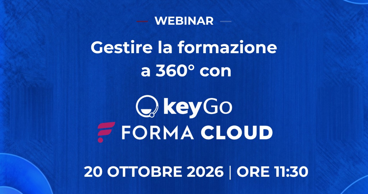 Webinar: gestire la formazione a 360° con Forma Cloud e&nbsp;KeyGo